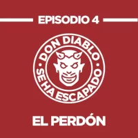 Los Podcast de Don diablo se ha escapado. Episodio 5, Podcast Don diablo se ha escapado.